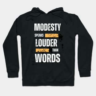 Modesty speaks louder than words Hoodie